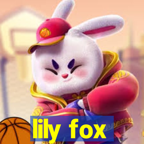 lily fox